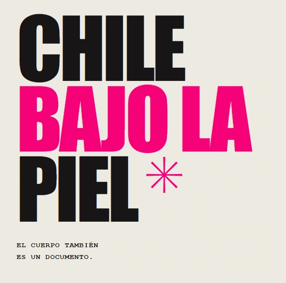 Portada original Chile bajo la piel: tipografía negra y fucsia sobre fondo marfil, con la frase El cuerpo también es un documento